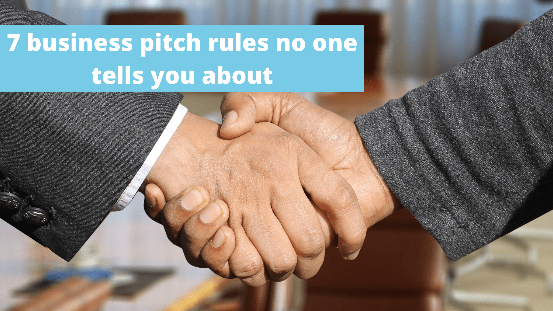 7 business pitch rules no one tells you about